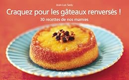 Craquez pour les gâteaux renversés !