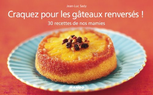 Craquez pour les gâteaux renversés !