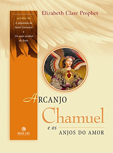 Arcanjo Chamuel e os Anjos do Amor 