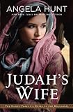 Judah's Wife: A Novel of the Maccabees (The Silent Years) by Angela Hunt