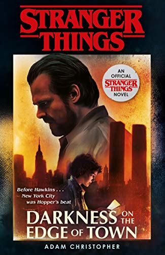 Arrow Books Ltd Stranger Things: Darkness on the Edge of Town: The Second Official Novel