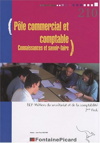 Download Pôle commercial et comptable 2e professionnelle BEP secrétariat/comptabilité : Connaissances et savoir-faire PDF