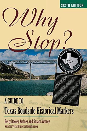 Download Why Stop?: A Guide to Texas Roadside Historical Markers Download Why Stop?: A Guide to Texas Roadside Historical Markers