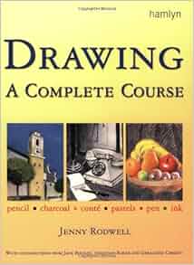 Drawing A Complete Course Pencil Charcoal Conte