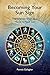 Becoming Your Sun Sign: The Journey from Your Moon to Your Sun by Pamela Gallagher