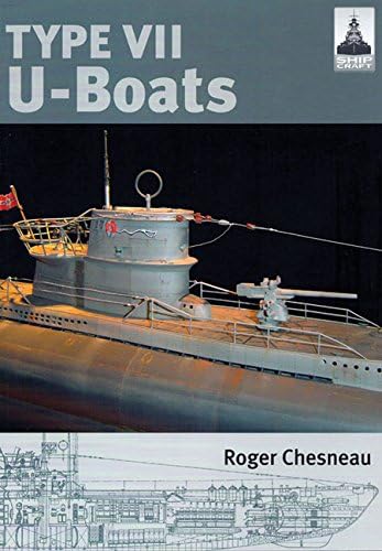 Shipcraft 4 - Type VII U-Boats