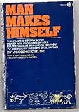 Man Makes Himself by