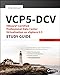 VCP5-DCV VMware Certified Professional-Data Center Virtualization on vSphere 5.5 Study Guide: Exam VCP-550