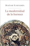 La modernidad de lo barroco (Spanish Edition) by Bolívar Echeverría