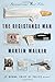 The Resistance Man: A Bruno, Chief of Police Novel (Bruno, Chief of Police Series)
