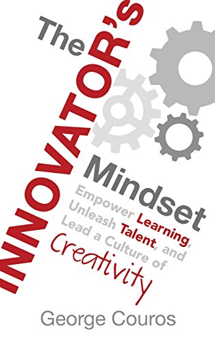 Download The Innovator S Mindset Empower Learning Unleash Talent And Lead A Culture Of Creativity Free E Books Ghte4r9mrnygr