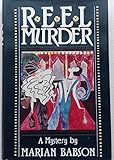 Reel Murder: A Mystery
