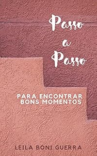 Livro PASSO A PASSO PARA ENCONTRAR BONS MOMENTOS
