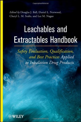Leachables and Extractables Handbook - Safety Evaluation, Qualification and Best Practices Applied to Inhalation Drug Products