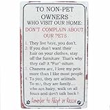 Don't Complain About Our Pets Tin Metal Sign