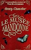 les extraordinaires aventures de Tom Scatterhorn t.1 ; le musée abandonné by