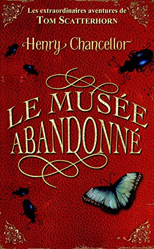 les extraordinaires aventures de Tom Scatterhorn t.1 ; le musée abandonné by (Mass Market Paperback)
