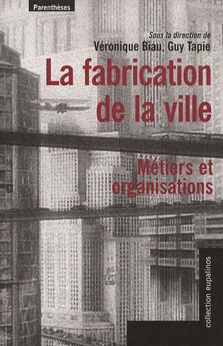 La  fabrication de la ville