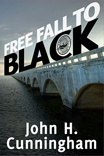 Free Fall to Black (Buck Reilly Adventure Series Book 6)