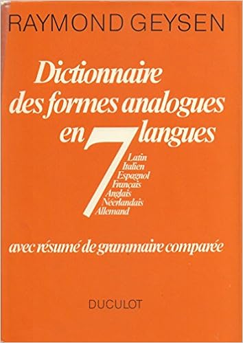 Amazon Fr Dictionnaire Des Formes Analogues En 7 Langues Latin Italien Espagnol Francais Anglais Neerlandais Allemand Avec Resume De Grammaire Comparee Geysen Raymond Livres