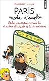 Paris mode d'emploi : Bobos, neo-bistro, paniers bio et autres absurdites de la vie parisienne (Fren by 