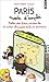 Paris mode d'emploi : Bobos, neo-bistro, paniers bio et autres absurdites de la vie parisienne (Fren by 