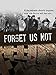 Forget Us Not