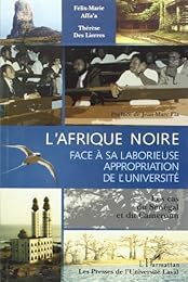 L' Afrique noire face à sa laborieuse appropriation de l'université