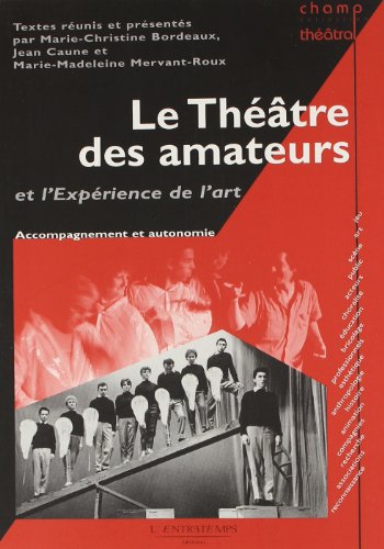 Le  théâtre des amateurs et l'expérience de l'art