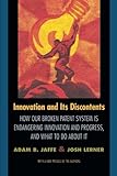 Innovation and Its Discontents: How Our Broken Patent System is Endangering Innovation and Progress, and What to Do About It