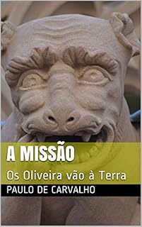 Livro A Missão: Os Oliveira vão à Terra