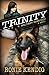 Trinity: Military War Dog (A Breed Apart) by Ronie Kendig