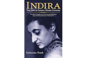 Indira: The Life of Indira Nehru Gandhi