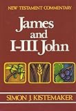 New Testament Commentary: James and I-III John