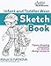 Infant and Toddler Wear Sketchbook: Figure drawing templates for fashion design projects (Fashion Cr by Irina V. Ivanova
