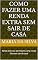 Livro Como fazer uma renda extra sem sair de casa : Renda extra ou até mesmo uma renda fixa sem sair de casa
