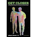 Get Closer: A Gay Men's Guide to Intimacy and Relationships, 2nd Edition