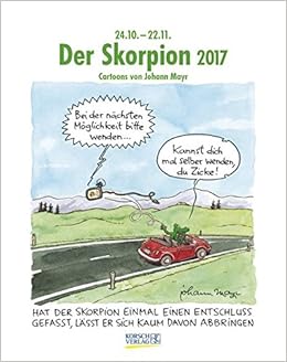 Skorpion 2017 Sternzeichen Cartoonkalender Amazon De Korsch Verlag Mayr Johann Bucher Skorpion 2017 Sternzeichen Cartoonkalender Amazon De Korsch Verlag Mayr Johann Bucher