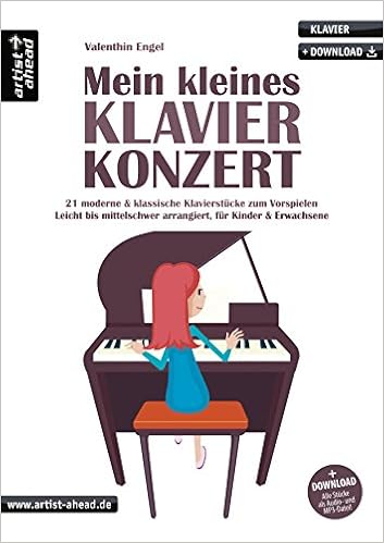Mein Kleines Klavierkonzert 21 Moderne Klassische Klavierstucke Zum Vorspielen Leicht Bis Mittelschwer Fur Kinder Erwachsene Inkl Download Fur Kinder Erwachsene Inkl Download Amazon De Valenthin Engel Bucher