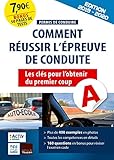 Réussir son épreuve pratique du permis de conduire : Les clés pour obtenir son permis de conduire by
