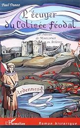 L' écuyer du colisée féodal