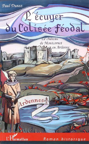 L' écuyer du colisée féodal