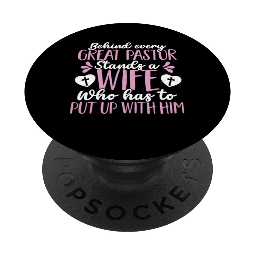 Funny Pastor's Wife Christian Great Pastor Stands A Wife PopSockets Swappable PopGrip