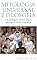 Livro Mitologia Universal e Filosofia: Um diálogo sobre Deus, deuses e deus nenhum