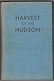 Front cover for the book Harvest of the Hudson by Erick Berry