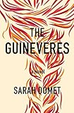 The Guineveres: A Novel
