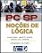 Livro PC SP Noções de Lógica.: Todos os cargos