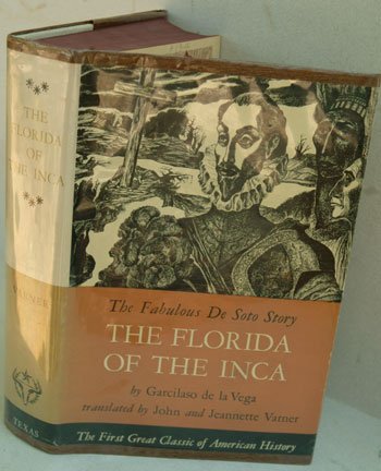 The Florida of the Inca;: A history of adelantado, Hernando de Soto, Governor and Captain General of by Garcilaso de la Vega (Hardcover)