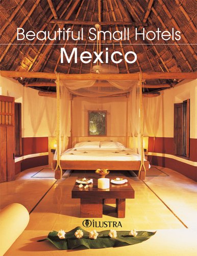 Beautiful Small Hotels: Mexico by Cristobal Garcia