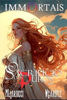 Livro O Sacrifício dos Puros: A Busca dos Imortais (Immortals Livro 2)